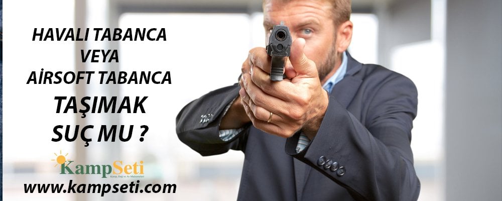 havalı tabanca taşıma cezası