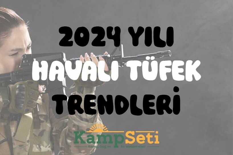 2024 Havalı Tüfek Trendleri: PCP Tüfekler 2024 En İyileri Keşfedin!