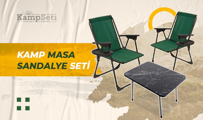 Kamp Sandalyesi ve Masa Seti Kampseti'nde!!